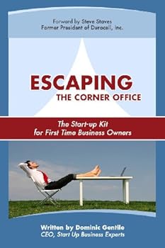 Perfect Paperback Escaping the Corner Office: The Start-Up Kit for First Time Business Owners Book