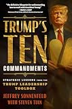 Trump's Ten Commandments: Strategic Lessons from the Trump Leadership Toolbox