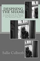 Despising the Shame Moving Beyond Childhood Sexual Abuse 1489537171 Book Cover