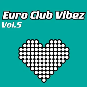 Euro Club Vibez, Vol. 5