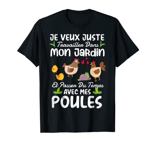 Jardin Et Poules Humour Idée Cadeau Jardinage Original T-Shirt