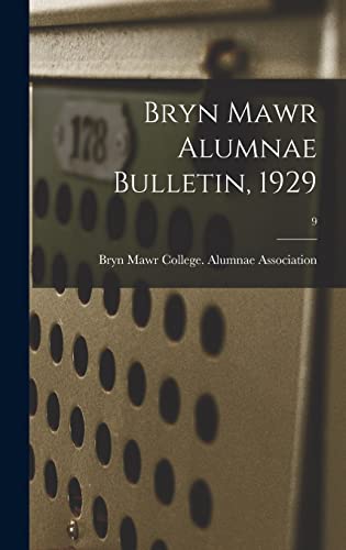 Bryn Mawr Alumnae Bulletin, 1929; 9