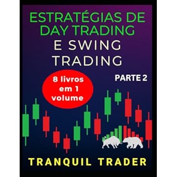 Capa do livro ESTRATÉGIAS DE DAY TRADING E SWING TRADING (RÉVISÉES): 8 livros em 1 volume: PARTE 2 (Portuguese Edition)