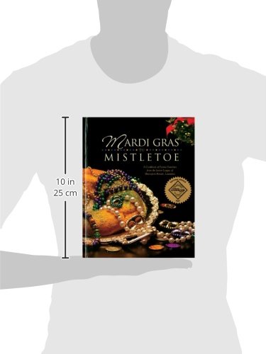 Mardi Gras to Mistletoe: A Cookbook of Festive Favorites from the Junior League of Shreveport-Bossier, Louisiana