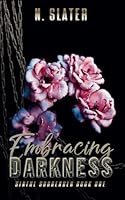 Embracing Darkness: Love in Numbers Part One (Sinful Surrender) B0CM3C3VRD Book Cover