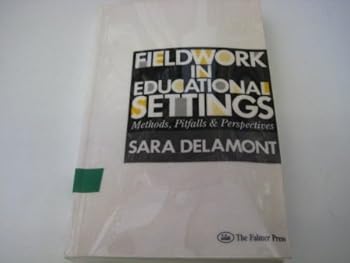 Paperback Fieldwork in Educational Settings: Methods, Pitfalls and Perspectives Book