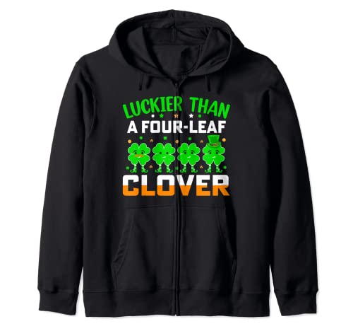 Luckier Than A Four Leaf Clover Sudadera con Capucha