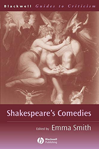 Shakespeare's Comedies (Blackwell Guides to Criticism Book 4)