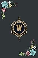W : Monogram Initial W Notebook : Notebook / Journal (6x9 120 Pages) 1655017233 Book Cover