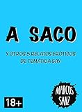  A saco: Y otros 5 relatos eróticos de temática gay (Spanish Edition)