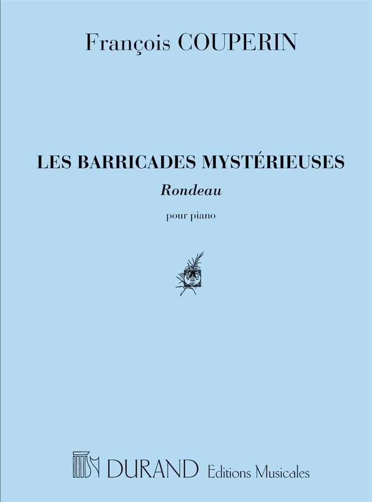 FRANCOIS COUPERIN : BARRICADES MYSTERIEUSES - PIANO (French Edition)      Sheet music – January 1, 2001
