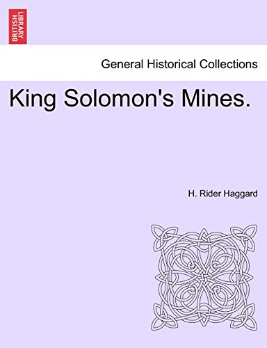 King Solomon's Mines. King Solomon's Mines.