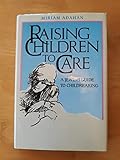 Raising Children to Care: A Jewish Guide to Childrearing