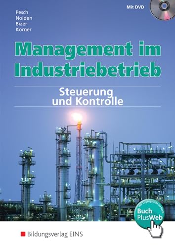 Management im Industriebetrieb 3. Schulbuch: Steuerung und Kontrolle