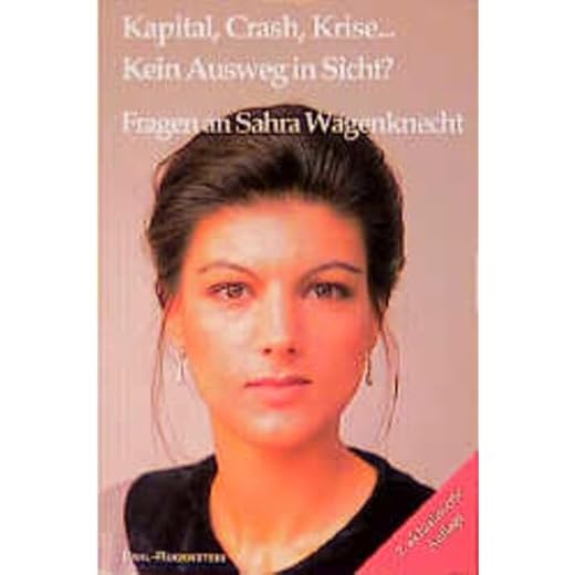 Kapital, Crash, Krise... kein Ausweg in Sicht? Frage an Sahra Wagenknecht