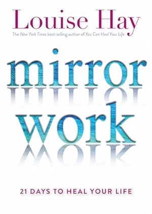 Book cover Mirror Work: 21 Days to Heal Your Life