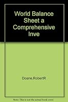 World Balance Sheet a Comprehensive Inve B000PY94SU Book Cover