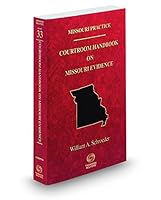 Courtoom Handbook on Missouri Evidence, 2017 ed. 0314874240 Book Cover