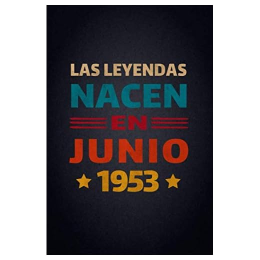 Las Leyendas Nacen En Junio 1953: Diario Cuaderno, Diario De Recuerdos,Regalo de cumpleaños para mujeres y hombres niñas niños novias novios madre ... cumpleaños, diario y cuaderno para cumpleaños