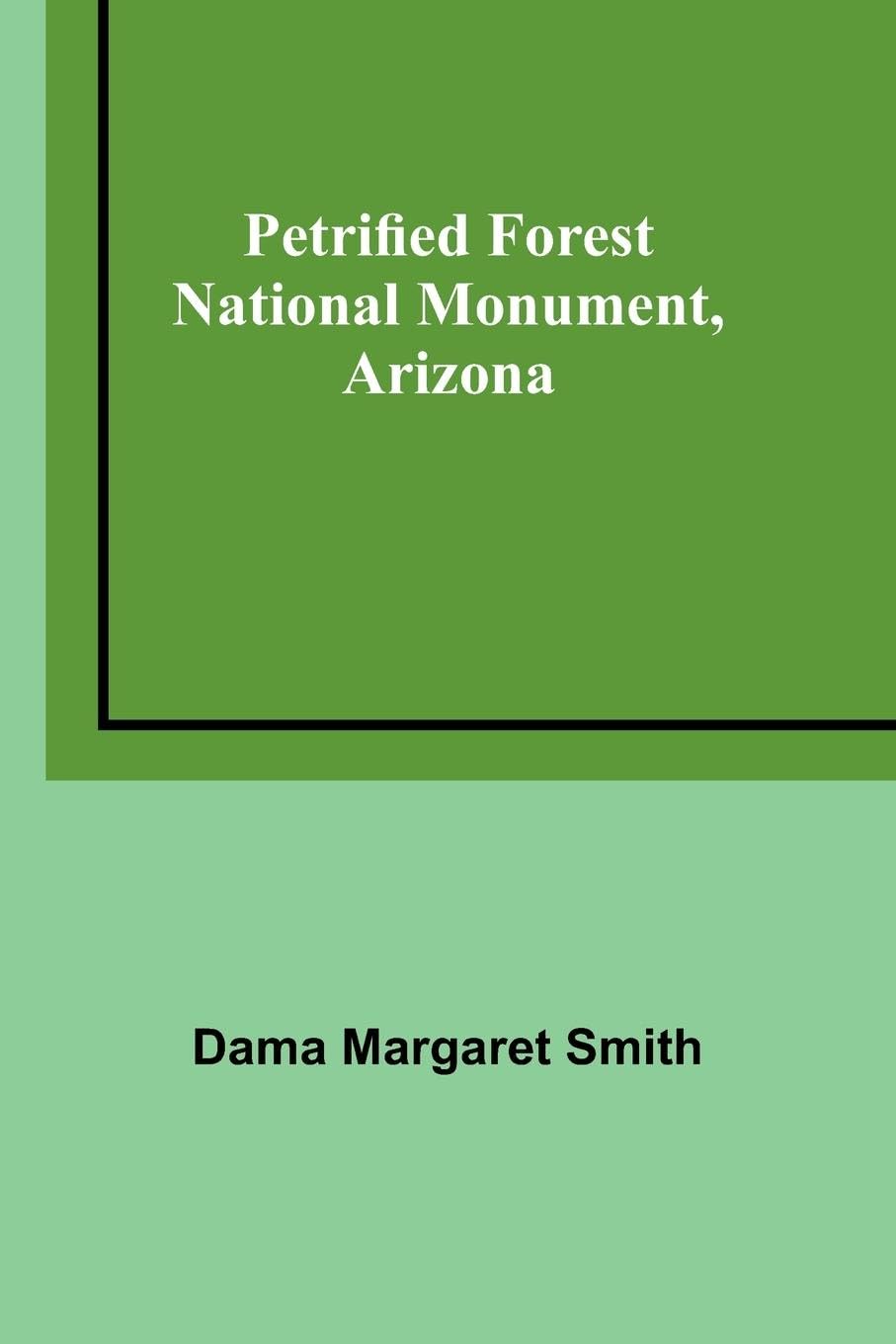 Dama Margaret SmithPetrified Forest National Monument, Arizona