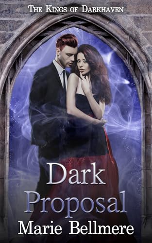 Dark Proposal: A Sovereigns of Alchemy Fantasy Romance (Kings of Darkhaven Book 3)