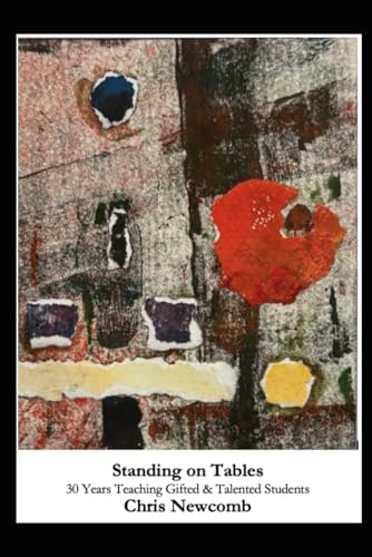 Standing on Tables: 30 Years Teaching Gifted & Talented Students