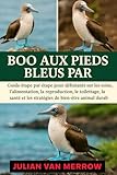pieds bleus circulation  BOO AUX PIEDS BLEUS PAR: Guide étape par étape pour débutants sur les soins, l\'alimentation, la reproduction, le toilettage, l\'habitat, la santé et les stratégies de bien-être animal durable