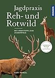 Jagdpraxis Reh- und Rotwild: Verhalten, Hege und Bejagung - Kurt Menzel 