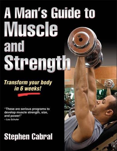Human Kinetics A Man's Guide to Muscle and Strength