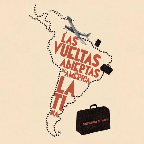Diseño de la portada del título Sospechosos en tr&aacute;nsito. Las vueltas abiertas de Am&eacute;rica Latina