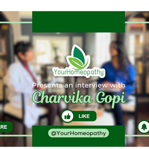 Your Homeopathy Podcast - Ep 002 - Charvika Gopi (Asthma Relief Naturally)