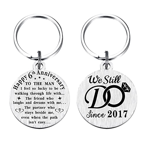 Tanwih 6Th Wedding Anniversary Keychain Gifts, We Still Do Since 2017, 6 Year Anniversary Decoration For Husband Men, 6 Yr Anniversary For Him #TOP5