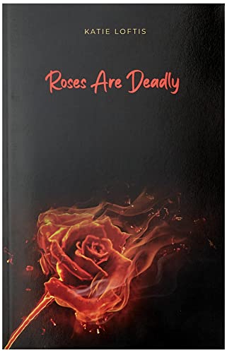 Roses Are Deadly