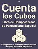 Cuenta los Cubos Libro de Rompecabezas de Pensamiento Espacial: 50 rompecabezas...