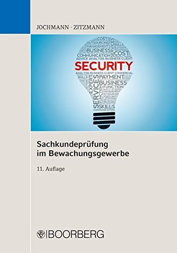 Sachkundeprüfung im Bewachungsgewerbe Sachkundeprüfung im Bewachungsgewerbe