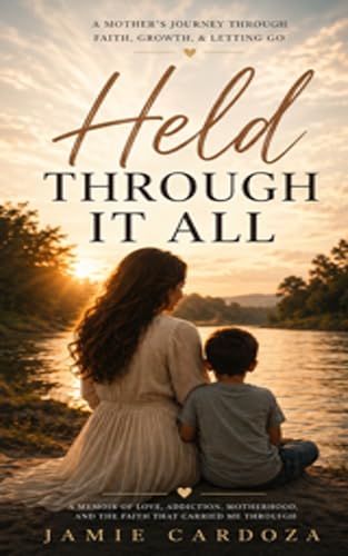 Held through it all (What they don’t talk about)