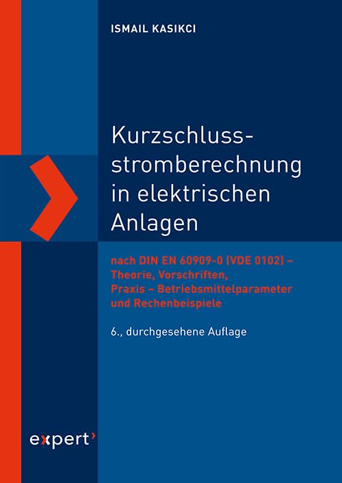 Kurzschlussstromberechnung nach DIN EN 60909-0 VDE 0102 Theorie Vorschriften Praxis Betriebsmittelparameter Rechenbeispiele
