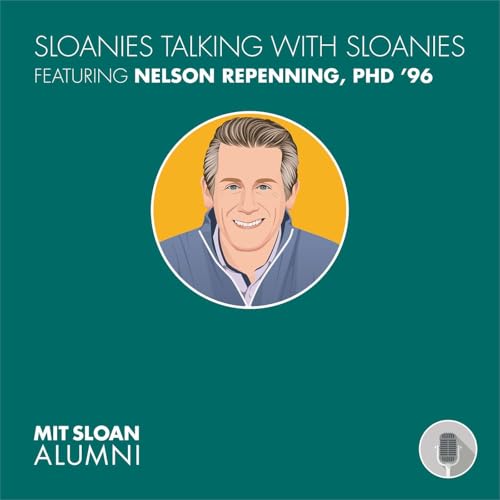 &ldquo;There's Got to Be a Better Way&rdquo; with Professor Nelson Repenning