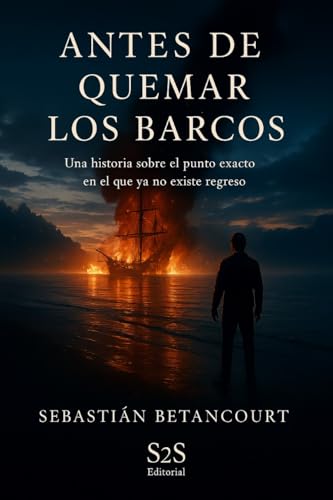 Antes de quemar los barcos
