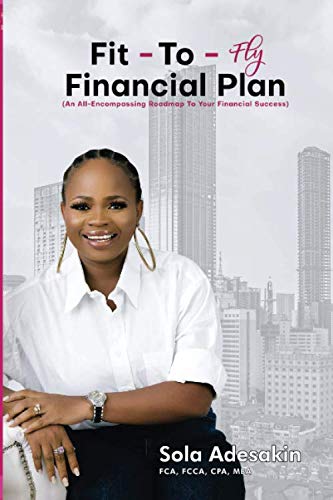 Fit-To-Fly Financial Plan: An All-encompassing Roadmap For Your Financial Success