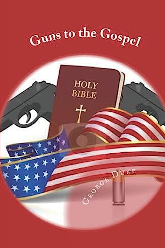 Guns to the Gospel
