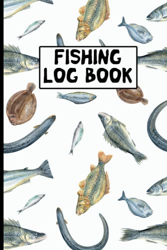 Fishing Log Book: Fishing Gifts for Men, Fishing Tracker Logbook Diary, Fishing Journal
