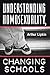 Understanding Homosexuality, Changing Schools