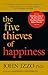 The Five Thieves of Happiness