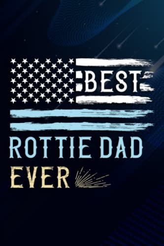 Christmas Gifts for Dad: Mens Best Rottweiler Dad Ever Dog Lover Gifts Owner Rottie Daddy Art: Rottie Dad, Funny Birthday Gifts for Men, Dad, Grandpa, ... Gag Gifts for Dad, Grandpa, Senior Men,D