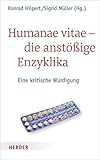  Humanae vitae - die anstößige Enzyklika: Eine kritische Würdigung: Eine Kritische Wurdigung