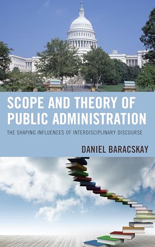 Scope and Theory of Public Administration: The Shaping Influences of Interdisciplinary Discourse