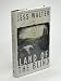 Land of the Blind: A Novel