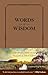 Words of Wisdom (LeatherLike): A Life-Changing Journey through Psalms and Proverbs