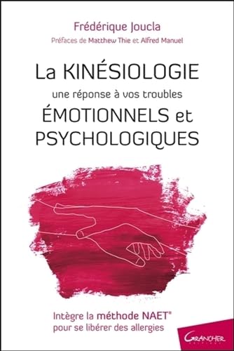 La Kinésiologie - Une réponse à vos troubles émotionnels et...